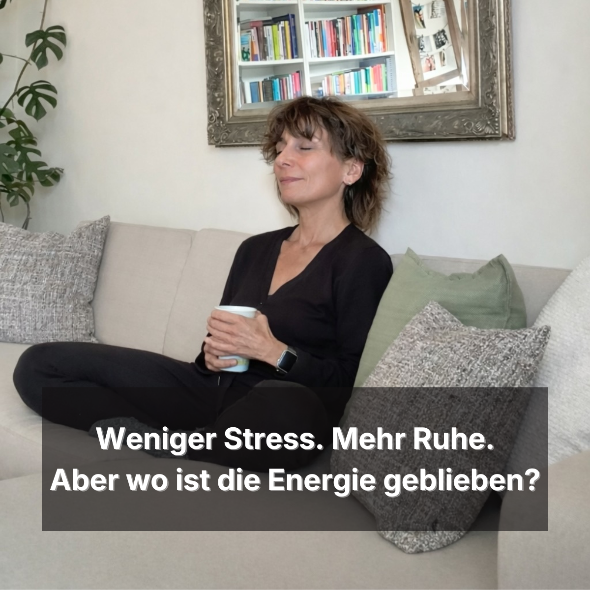 Weniger Stress - mehr Ruhe 